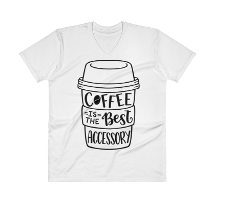 ORIGINAL Women's Graphic Tee - White V Neck - Coffee Is The Best Accessory